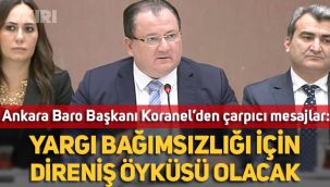 Ankara Baro Başkanı Kemal Koranel: 