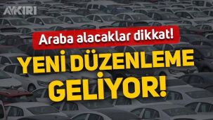 Araba alacaklar dikkat: Kredi tutarı ve taksit sayısı için yeni düzenleme!