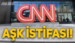 CNN'de aşk istifası: Üst düzey yönetici istifa etti