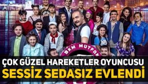 Çok Güzel Hareketler oyuncusu Safa Sarı evlendi