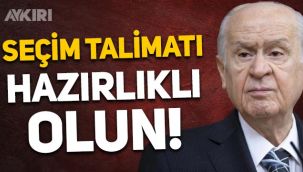 Devlet Bahçeli'den seçim talimatı: Hazırlıklı olun!