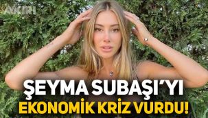 Ekonomi Şeyma Subaşı'yı da vurdu: Yeni işinden vazgeçti