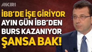 Ekrem İmamoğlu: İBB'de işe giriyor, aynı gün İBB'den burs kazanıyor, şansa bak!