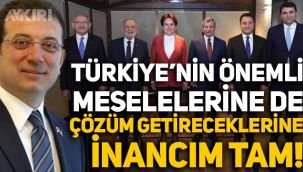 Ekrem İmamoğlu'ndan 6 lidere mesaj: Türkiye'nin önemli meselelerine de çözüm getireceklerine inancım tam