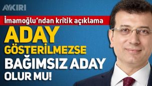 Ekrem İmamoğlu'ndan Cumhurbaşkanı adaylığı çıkışı! Aday gösterilmezse bireysel olarak aday olacak mı