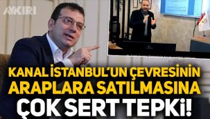 Ekrem İmamoğlu'ndan Kanal İstanbul'un çevresinin Araplara satılmasına çok sert tepki: Bu işe aracılık eden siyasiler kim?