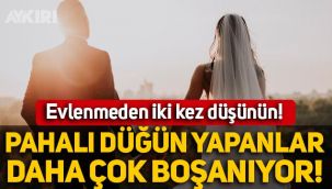 Evlenirken dikkat! Bilim insanları açıkladı: Pahalı düğün yapan çiftler daha çok boşanıyor