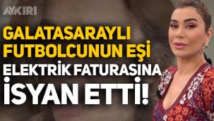Galatasaraylı Alpaslan Öztürk'ün eşi Ebru Şancı, elektrik faturasına isyan etti: Böyle fatura mı olur