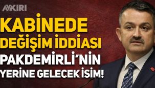 Kabinede yeni değişim iddiası: Tarım Bakanlığı'na Bekir Pakdemirli yerine Mehdi Eker gelecek