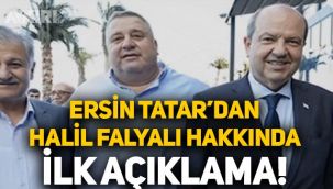 KKTC Cumhurbaşkanı Ersin Tatar'dan Halil Falyalı hakkında ilk açıklama