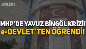 MHP'de 'Yavuz Bingöl' krizi: Törenle geçmişti, gerçeği e-Devlet'ten öğrendi