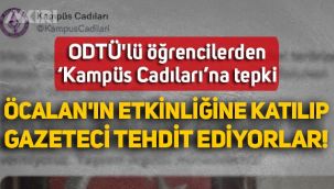 ODTÜ'lü öğrencilerden 'Kampüs Cadıları'na tepki: Öcalan'ın etkinliğine katılıp, gazeteci tehdit ediyorlar!