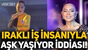 Reza Zarrab'dan boşanan Ebru Gündeş, Iraklı iş insanı Rassan Khoshnaw ile aşk yaşıyor iddiası!