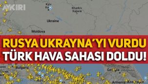 Rusya, Ukrayna'yı vurdu: Uçaklar Türk hava sahasını doldurdu