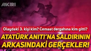 Samsun'daki Atatürk Anıtı'na saldırının perde arkasındaki gerçekler: Üçüncü kişi kim, neden kandil gecesi?