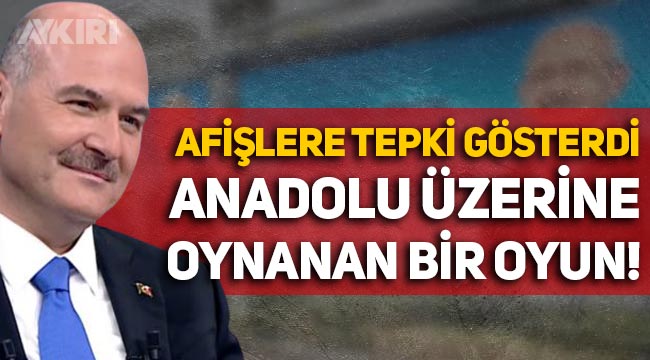 Süleyman Soylu, Kemal Kılıçdaroğlu'nun afişlerine tepki gösterdi: Anadolu üzerine oynanan bir oyun