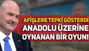 Süleyman Soylu, Kemal Kılıçdaroğlu'nun afişlerine tepki gösterdi: Anadolu üzerine oynanan bir oyun
