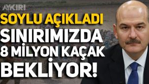 Süleyman Soylu tehlikeyi açıkladı: Türkiye'nin İran ve Suriye sınırında 8 milyon kişi bekliyor!
