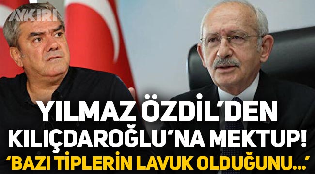 Yılmaz Özdil'den Kemal Kılıçdaroğlu'na mektup