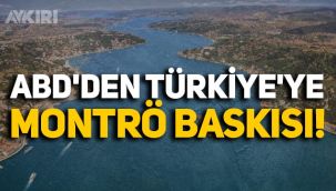 ABD'den Türkiye'ye Montrö baskısı: Bakan yardımcısı konuştu