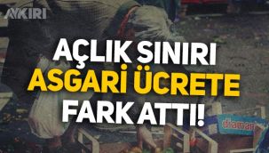 Açlık sınırı asgari ücrete fark attı, 5 bin liraya dayandı