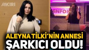 Aleyna Tilki'nin annesi Havva Öztel şarkıcı oldu, stüdyoya girdi