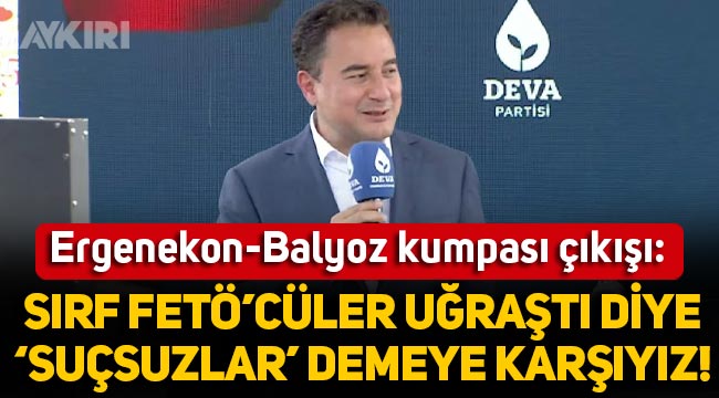 Ali Babacan'dan Ergenekon-Balyoz kumpası çıkışı: "Sırf 'FETÖ'cüler uğraştı diye 'suçsuz insanlardır' demeye karşıyız!"