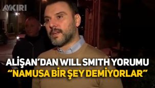 Alişan'dan Will Smith yorumu: