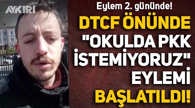 Ankara Üniversitesi DTCF önünde "Okulda PKK istemiyoruz" eylemi başlatıldı