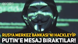 Anonymous, Rusya Merkez Bankası'nı hackleyip Putin'e mesaj bıraktı