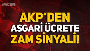 Asgari ücrete yeni zam sinyali! AKP'li vekilden son dakika açıklaması