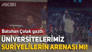 Batuhan Çolak: Üniversitelerimizde Suriyeli kutlamalarının anlamı ne
