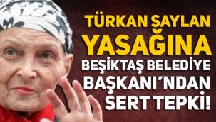 Beşiktaş Belediye Başkanı Rıza Akpolat'tan Türkan Saylan engellemesine tepki: 
