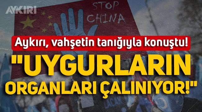 Çin'den Doğu Türkistan'da soykırım: Uygur Türklerinin organları çalınıyor!
