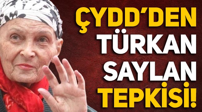 ÇYDD'den AKP'ye Türkan Saylan tepkisi: "Her kafa ve zihin yapısının..."