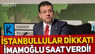 Ekrem İmamoğlu İstanbul için saat verdi: Dışarı çıkmayın!