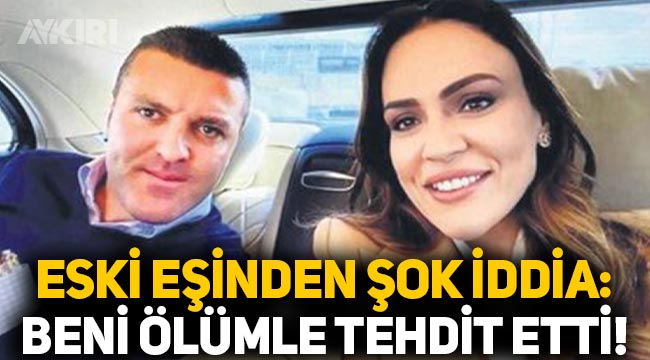 Emir Sarıgül'ün eski eşi Fatoş Altınbaş'tan şok iddia: "Beni ölümle tehdit etti"