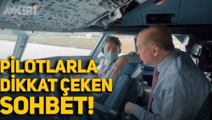 Erdoğan ile pilotlar arasında dikkat çeken diyalog