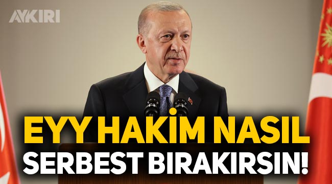 Erdoğan Kadınlar Günü'nde konuştu: "Ey hakim nasıl serbest bırakırsın?"