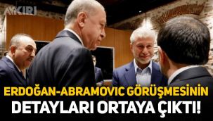 Erdoğan - Roman Abramoviç görüşmenin detayları ortaya çıktı: Teşekkür etti