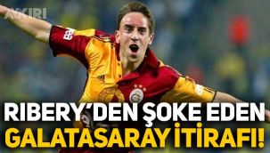 Franck Ribery'den şoke eden Galatasaray itirafı: