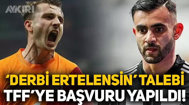 Galatasaray "Beşiktaş maçı ertelensin" dedi, TFF'ye başvuru yaptı!