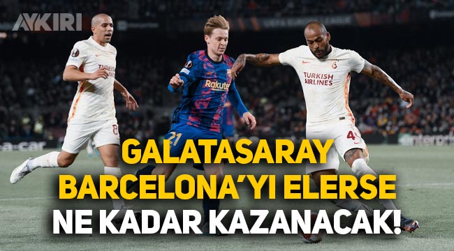 Galatasaray'ın Barcelona'yı elemesi halinde kazanacağı para belli oldu