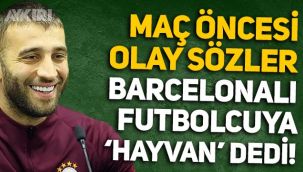 Galatasaraylı Alpaslan'dan maç öncesi olay sözler: Barcelonalı Traore'ye hayvan dedi!