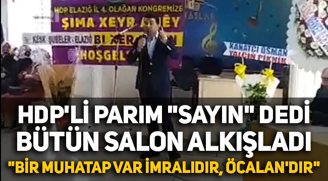 HDP'li Yunus Parım, "Sayın" dedi bütün salon alkışladı: "Bir muhatap var İmralıdır, Öcalan'dır"