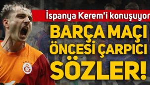 İspanya Kerem Aktürkoğlu'nu konuşuyor! Barcelona maçı öncesi çarpıcı sözler