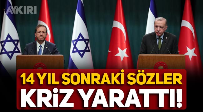 İsrail Cumhurbaşkanı Herzog'un Erdoğan'la toplantısında söylediği sözler kriz çıkardı