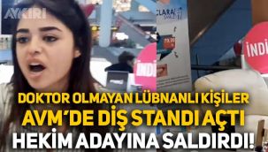 İstanbul'da doktor olmayan Lübnanlı kişiler, AVM'de diş temizliği standı açtı: Diş hekimi öğrencisine saldırdı