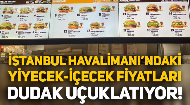 İstanbul Havalimanı'ndaki yiyecek içecek fiyatları dudak uçuklatıyor