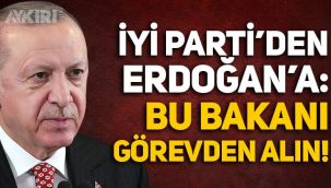 İYİ Parti'den Erdoğan'a çağrı: